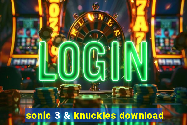 sonic 3 & knuckles download